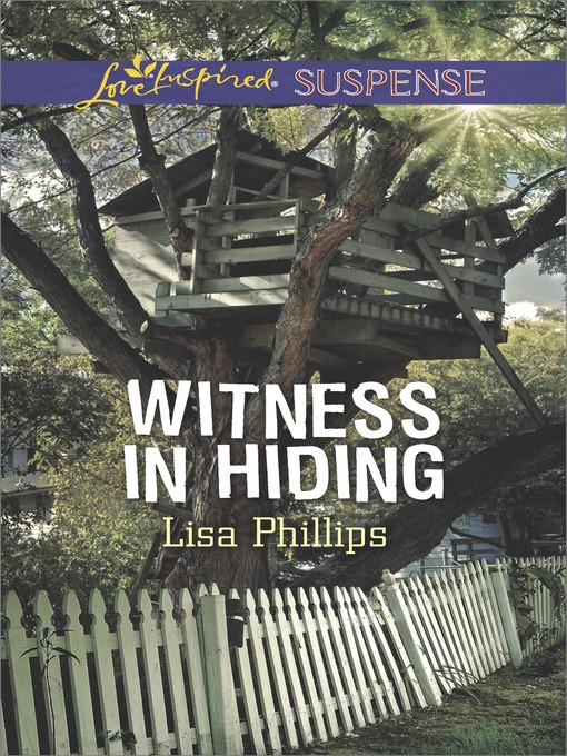 Title details for Witness in Hiding by Lisa Phillips - Available